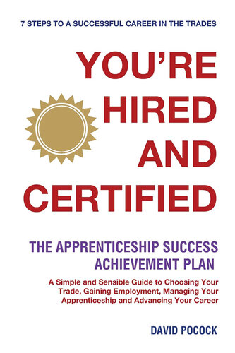 YOU'RE HIRED! AND CERTIFIED: The Apprenticeship Success Achievement Plan