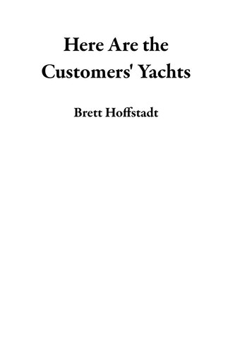 Here Are the Customers' Yachts: How to Systematically Buy Low, Sell High, and Earn Lifetime Profits