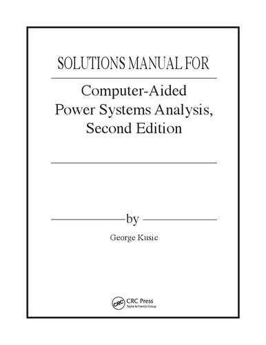 Solutions Manual for Computer-Aided Power Systems Analysis, Second Edition