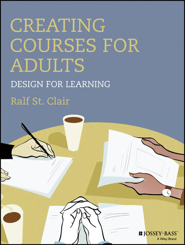 Creating Courses for Adults: Design for Learning
