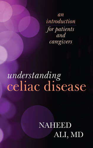 Understanding Celiac Disease: An Introduction for Patients and Caregivers