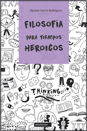 Filosofía para tiempos heroicos