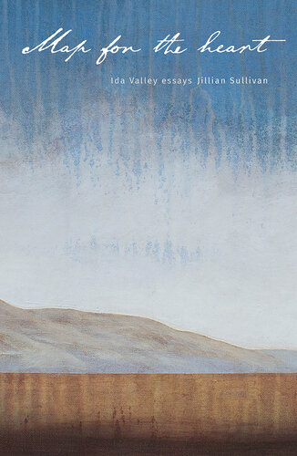 Map for the Heart: Ida Valley Essays