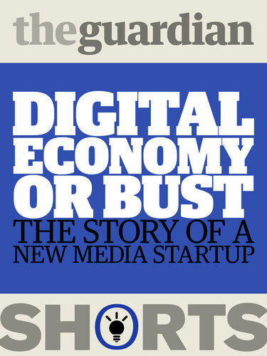 Digital Economy or Bust: The story of a new media startup