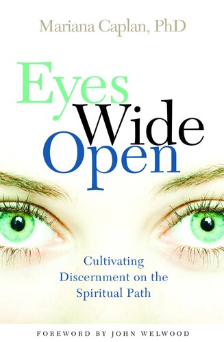Eyes Wide Open: Cultivating Discernment on the Spiritual Path