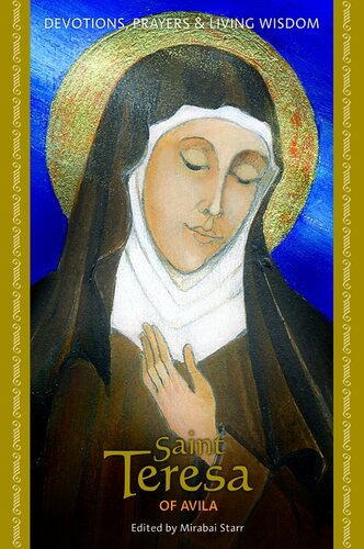 Saint Teresa of Avila: Devotions, Prayers & Living Wisdom