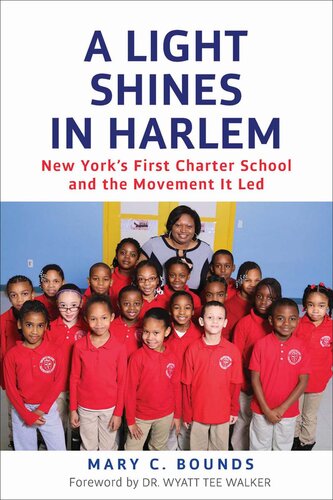 A Light Shines in Hrlem: New York's First Charter School and the Movement It Led