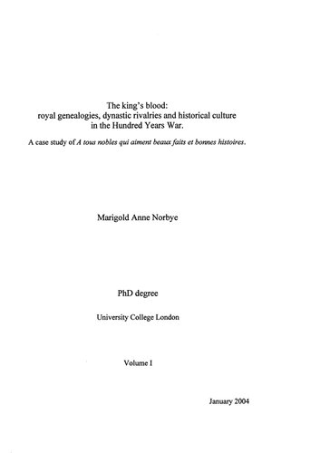 The king's blood: Royal genealogies, dynastic rivalries and historical culture in the Hundred Years War. A case study of 