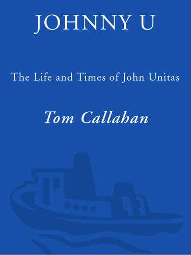 Johnny U: The Life and Times of John Unitas