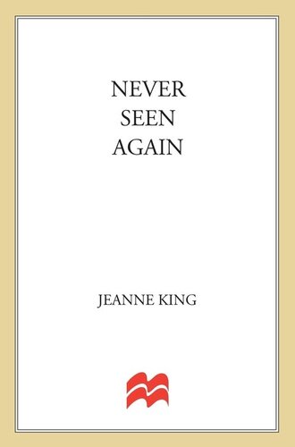 Never Seen Again: A Ruthless Lawyer, His Beautiful Wife, and the Murder that Tore a Family Apart