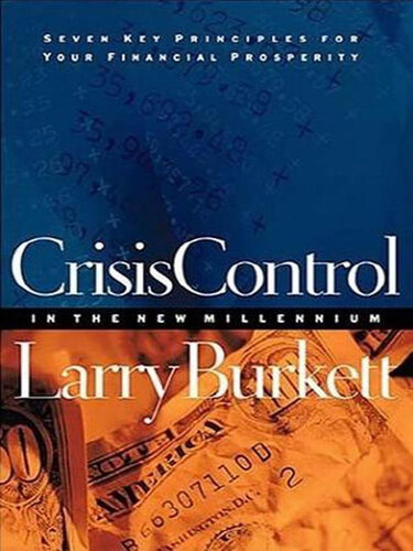 Crisis Control for 2000 and Beyond: Boom or Bust?: Seven Key Principles to Surviving the Coming Economic Upheaval