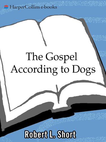 The Gospel According to Dogs: What Our Four-Legged Saints Can Teach Us