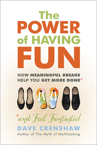 The Power of Having Fun: How Meaningful Breaks Help You Get More Done