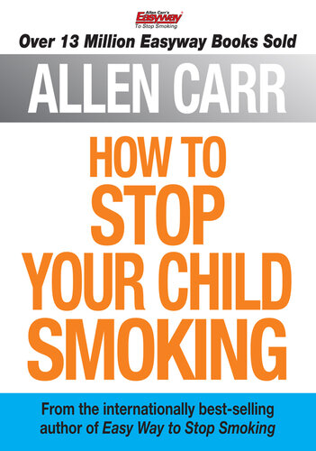 Allen Carr's how to Stop Your Child Smoking