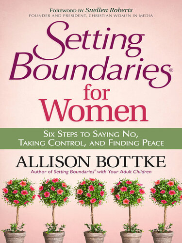 Setting Boundaries® for Women: Six Steps to Saying No, Taking Control, and Finding Peace