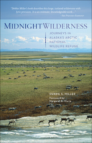 Midnight Wilderness: Journeys in Alaska's Arctic National Wildlife Refuge