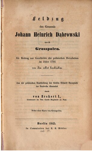 Feldzug des Generals Johann Heinrich Dabrowski nach Großpolen : Als Beitrag zur polnischen Revolution im Jahre 1794