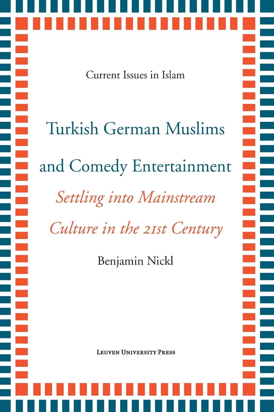 Turkish German Muslims and Comedy Entertainment: Settling into Mainstream Culture in the 21st Century