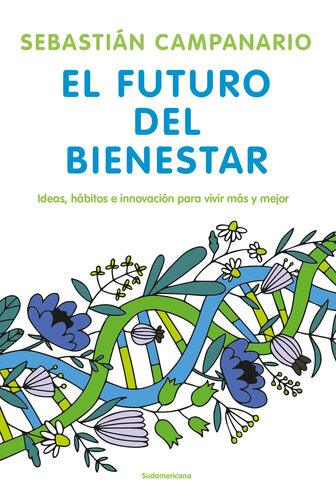 El futuro del bienestar: Ideas, hábitos e innovación para vivir más y mejor