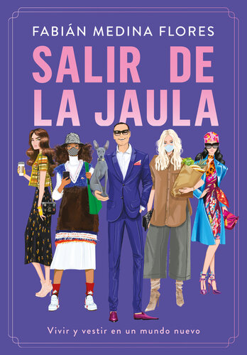 Salir de la jaula: Vivir y vestir en un mundo nuevo