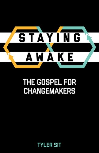 Staying Awake: The Gospel for Changemakers
