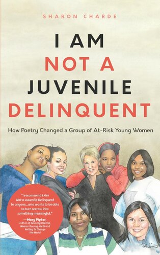 I Am Not a Juvenile Delinquent: How Poetry Changed a Group of At-Risk Young Women