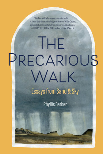 The Precarious Walk: Essays from Sand and Sky