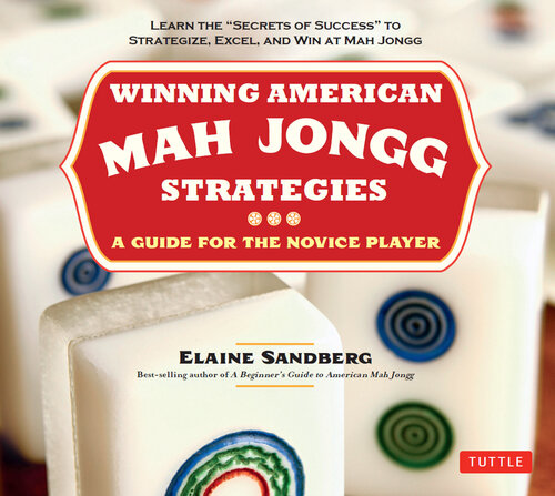 Winning American Mah Jongg Strategies: A Guide for the Novice Player -Learn the 