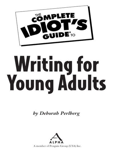 The Complete Idiot's Guide to Writing for Young Adults