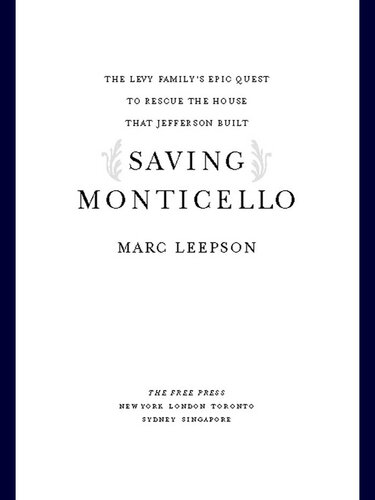 Saving Monticello: The Levy Family's Epic Quest to Rescue the House That Jefferson Built