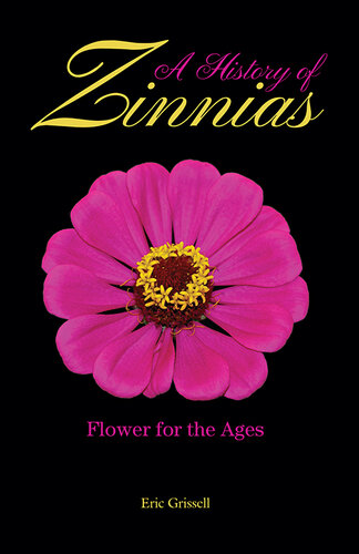 A History of Zinnias: Flower for the Ages