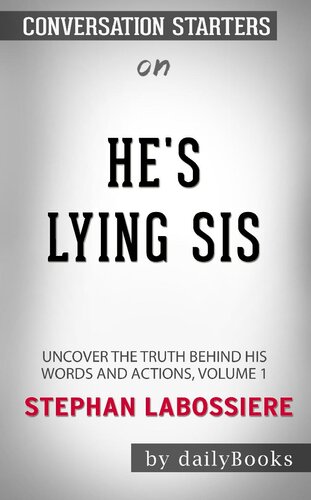 He's Lying Sis--Uncover the Truth Behind His Words and Actions, Volume 1 by Stephan Labossiere--Conversation Starters