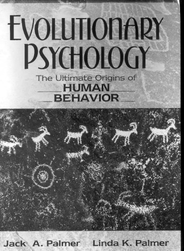 Evolutionary Psychology: The Ultimate Origins of Human Behavior