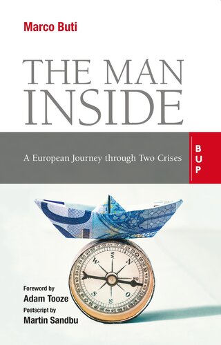 The Man Inside: A European Journey through Two Crises