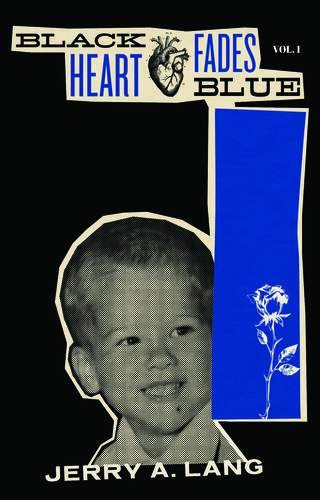 Black Heart Fades Blue: Volume 1