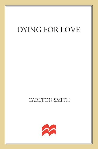 Dying for Love: The True Story of a Millionaire Dentist, his Unfaithful Wife, and the Affair that Ended in Murder