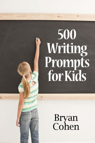 500 Writing Prompts for Kids: First Grade Through Fifth Grade
