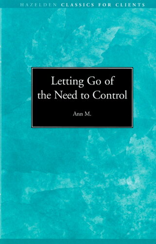 Letting go of the Need to Control: Hazelden Classics for Clients