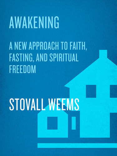Awakening: A New Approach to Faith, Fasting, and Spiritual Freedom