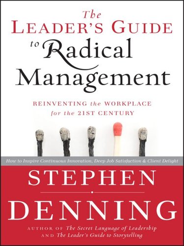 The Leader's Guide to Radical Management: Reinventing the Workplace for the 21st Century
