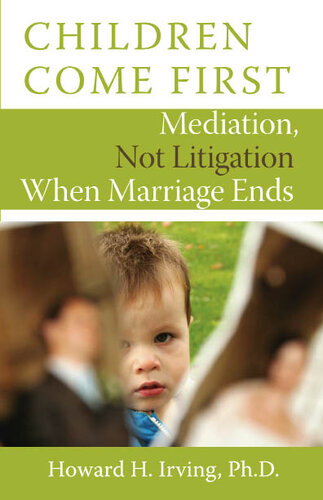 Children Come First: Mediation, Not Litigation When Marriage Ends