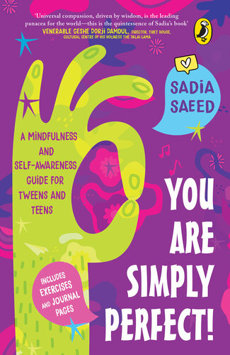 You Are Simply Perfect! a Mindfulness and Self-Awareness Guide for Tweens and Teens: (Includes exercises and journal pages!)