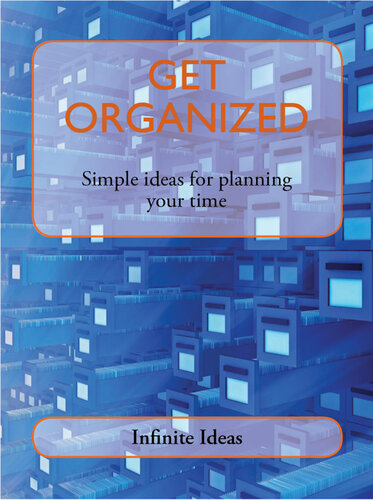 Get Organized: Simple Ideas for Planning Your Time