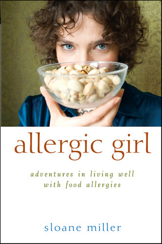 Allergic Girl: Adventures in Living Well with Food Allergies
