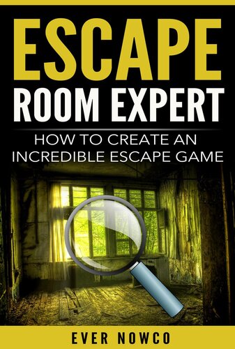 Escape Room Expert--How to Create an Incredible Escape Game