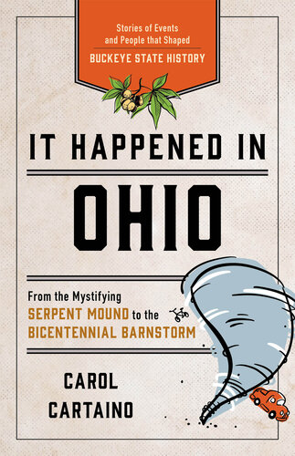 It Happened in Ohio: Stories of Events and People That Shaped Buckeye State History