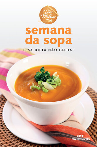 Semana da Sopa: Essa dieta não falha!