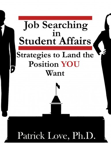 Job Searching in Student Affairs: Strategies to Land the Position YOU Want