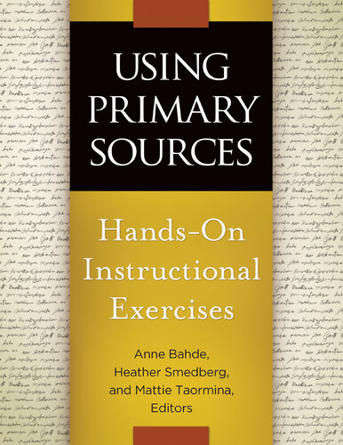 Using Primary Sources: Hands-On Instructional Exercises