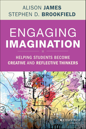 Engaging Imagination: Helping Students Become Creative and Reflective Thinkers